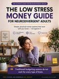 The Low Stress Money Guide for Neurodivergent Adults
